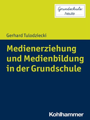 cover image of Medienerziehung und Medienbildung in der Grundschule
